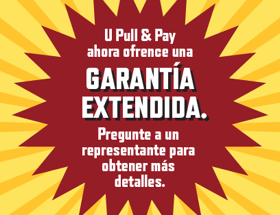 U-Pull-&-Pay ofrece ahora una garantía ampliada.